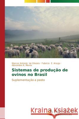 Sistemas de produção de ovinos no Brasil de Oliveira Marcos Antonio 9783639746891 Novas Edicoes Academicas