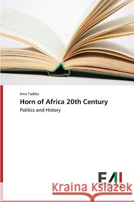 Horn of Africa 20th Century Taddia Irma 9783639770346 Edizioni Accademiche Italiane