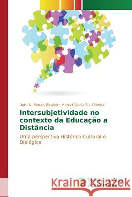 Intersubjetividade no contexto da Educação a Distância N. Morais Bicalho Rute 9783639838299 Novas Edicoes Academicas