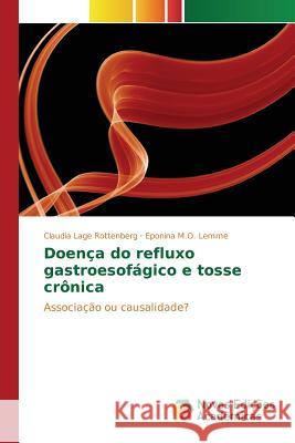 Doença do refluxo gastroesofágico e tosse crônica Lage Rottenberg Claudia 9783639839425 Novas Edicoes Academicas