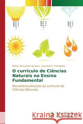 O currículo de Ciências Naturais no Ensino Fundamental Gonçalves Da Silva Edson 9783639850789 Novas Edicoes Academicas