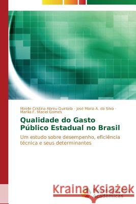 Qualidade do Gasto Público Estadual no Brasil Abreu Quintela Mirelle Cristina 9783639899467 Novas Edicoes Academicas