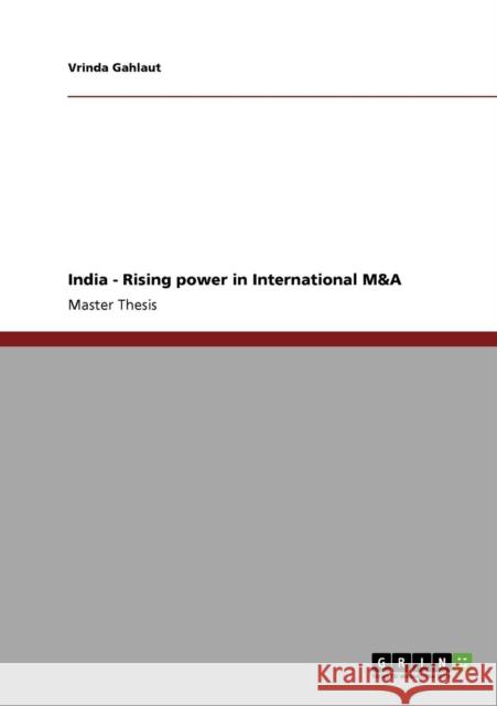 India - Rising power in International M&A Vrinda Gahlaut 9783640183333 Grin Verlag