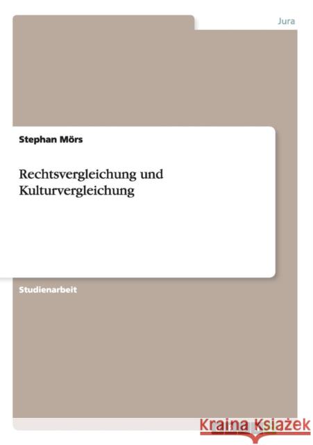 Rechtsvergleichung und Kulturvergleichung Stephan M 9783640636181 Grin Verlag