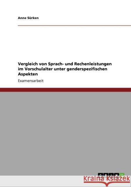 Vergleich von Sprach- und Rechenleistungen im Vorschulalter unter genderspezifischen Aspekten Anne S 9783640668571 Grin Verlag