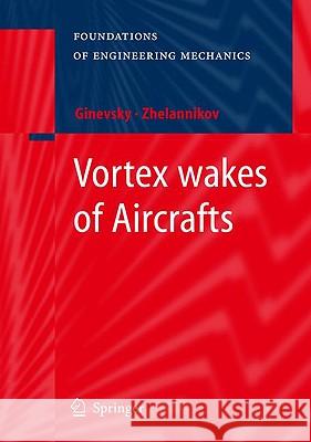 Vortex Wakes of Aircrafts Ginevsky, A. S. 9783642017599 Springer