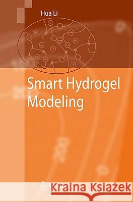 Smart Hydrogel Modelling Hua Li 9783642023675 Springer