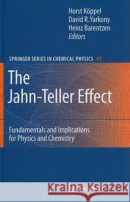 The Jahn-Teller Effect: Fundamentals and Implications for Physics and Chemistry Köppel, Horst 9783642034312 Springer