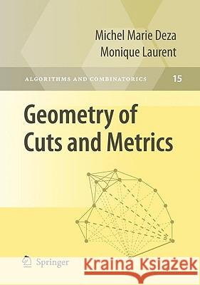 Geometry of Cuts and Metrics Michel Marie Deza, Monique Laurent 9783642042942
