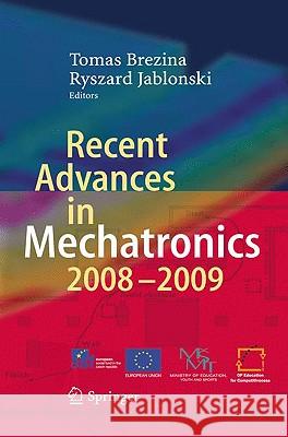 Recent Advances in Mechatronics Brezina, Tomas 9783642050213 Springer