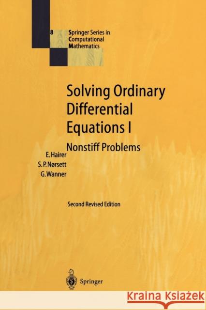 Solving Ordinary Differential Equations I: Nonstiff Problems Hairer, Ernst 9783642051630