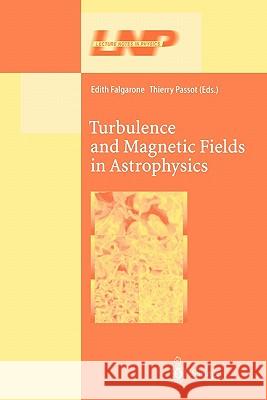 Turbulence and Magnetic Fields in Astrophysics Edith Falgarone Thierry Passot 9783642055454 Not Avail