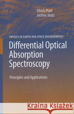 Differential Optical Absorption Spectroscopy: Principles and Applications Platt, Ulrich 9783642059469