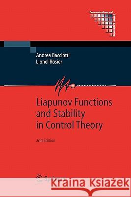 Liapunov Functions and Stability in Control Theory Andrea Bacciotti Lionel Rosier 9783642059681 Not Avail