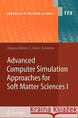 Advanced Computer Simulation Approaches for Soft Matter Sciences I S. Auer, K. Binder, J.G. Curro, D. Frenkel, G.S. Grest, D.R. Heine, P.H. Hünenberger, L.G. MacDowell, Christian Holm, Ku 9783642060403 Springer-Verlag Berlin and Heidelberg GmbH & 