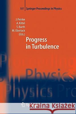 Progress in Turbulence Joachim Peinke, Achim Kittel, Stephan Barth, Martin Oberlack 9783642062230