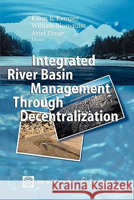Integrated River Basin Management Through Decentralization Kemper, Karin 9783642066559 Springer