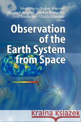 Observation of the Earth System from Space Jakob Flury Reiner Rummel Christoph Reigber 9783642067310