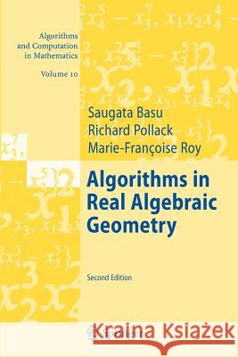 Algorithms in Real Algebraic Geometry Saugata Basu, Richard Pollack, Marie-Françoise Coste-Roy 9783642069642