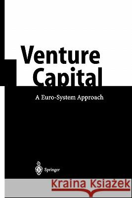 Venture Capital: A Euro-System Approach Caselli, Stefano 9783642073007