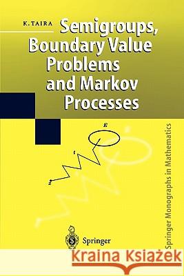 Semigroups, Boundary Value Problems and Markov Processes Kazuaki Taira 9783642073717 Not Avail