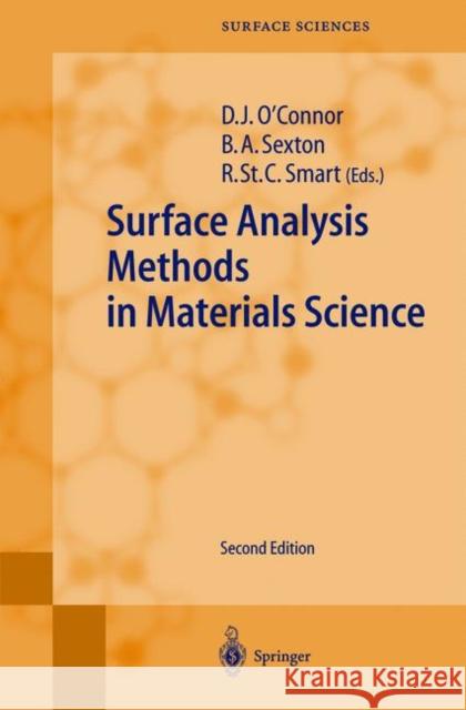 Surface Analysis Methods in Materials Science D. J. O'Connor Brett A. Sexton Roger S. C. Smart 9783642074585 Springer