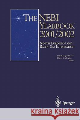 The Nebi Yearbook 2001/2002: North European and Baltic Sea Integration Hedegaard, Lars 9783642077005