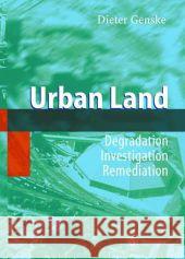 Urban Land: Degradation - Investigation - Remediation Genske, Dieter D. 9783642078613