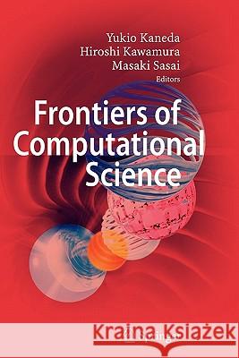 Frontiers of Computational Science: Proceedings of the International Symposium on Frontiers of Computational Science 2005 Kaneda, Yukio 9783642079726