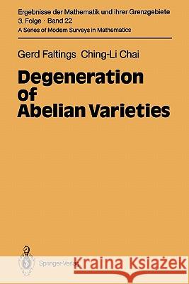 Degeneration of Abelian Varieties Gerd Faltings Ching-Li Chai 9783642080883 Springer