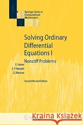Solving Ordinary Differential Equations I: Nonstiff Problems Hairer, Ernst 9783642081583