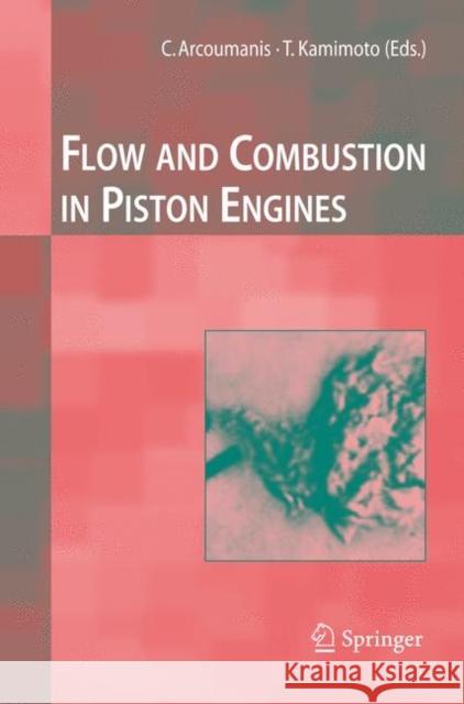 Flow and Combustion in Reciprocating Engines C. Arcoumanis Take Kamimoto 9783642083853 Springer