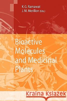 Bioactive Molecules and Medicinal Plants Kishan Gopal Ramawat Jean-Michel Merillon 9783642094057