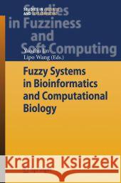 Fuzzy Systems in Bioinformatics and Computational Biology Yaochu Jin Lipo Wang 9783642100680