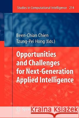 Opportunities and Challenges for Next-Generation Applied Intelligence Springer 9783642100888