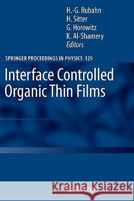 Interface Controlled Organic Thin Films Horst-Gunter Rubahn Helmut Sitter Giles Horowitz 9783642101083
