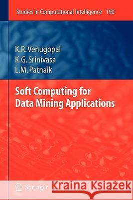 Soft Computing for Data Mining Applications Springer 9783642101250