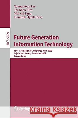 Future Generation Information Technology Lee, Young Hoon 9783642105081