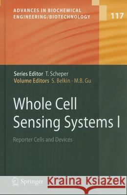Whole Cell Sensing Systems I: Reporter Cells and Devices Belkin, Shimshon 9783642123610