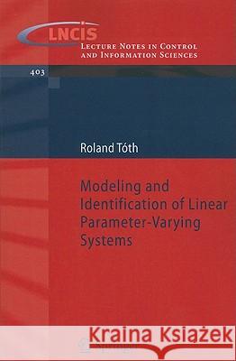 Modeling and Identification of Linear Parameter-Varying Systems Roland Toth 9783642138119 Springer-Verlag Berlin and Heidelberg GmbH & 