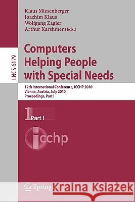 Computers Helping People with Special Needs, Part I: 12th International Conference, Icchp 2010, Vienna, Austria, July 14-16, 2010. Proceedings Miesenberger, Klaus 9783642140969 Not Avail