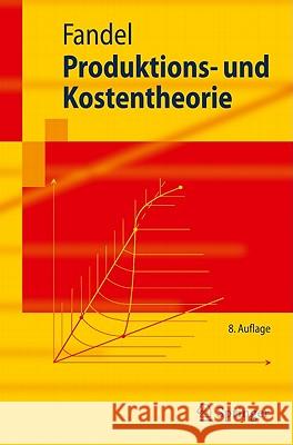 Produktions- Und Kostentheorie Fandel, Günter 9783642153662 Springer, Berlin