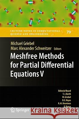 Meshfree Methods for Partial Differential Equations V Michael Griebel, Marc Alexander Schweitzer 9783642162282