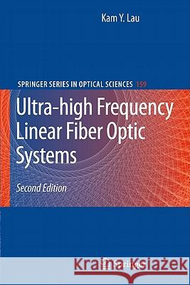 Ultra-High Frequency Linear Fiber Optic Systems Lau, Kam Y. 9783642164576 Not Avail