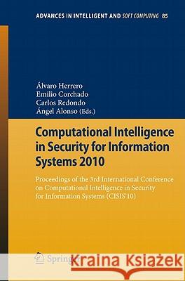 Computational Intelligence in Security for Information Systems 2010: Proceedings of the 3rd International Conference on Computational Intelligence in Herrero, Álvaro 9783642166259