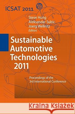 Sustainable Automotive Technologies 2011: Proceedings of the 3rd International Conference Hung, Steve 9783642190520 Not Avail