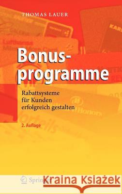 Bonusprogramme: Rabattsysteme Für Kunden Erfolgreich Gestalten Lauer, Thomas 9783642191176 Springer, Berlin