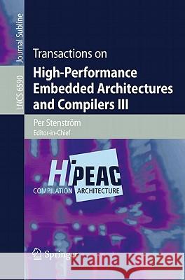 Transactions on High-Performance Embedded Architectures and Compilers III Per Stenstrom 9783642194474