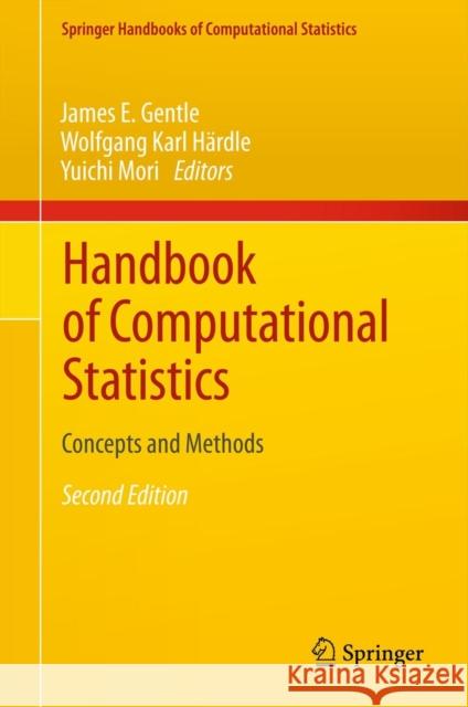 Handbook of Computational Statistics: Concepts and Methods Gentle, James E. 9783642215506 Springer