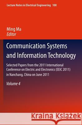 Communication Systems and Information Technology: Selected Papers from the 2011 International Conference on Electric and Electronics (Eeic 2011) in Na Ma, Ming 9783642217616